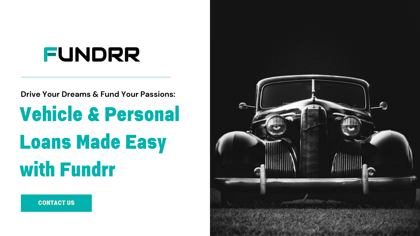 Drive Your Dreams & Fund Your Passions: Vehicle & Personal Loans Made Easy